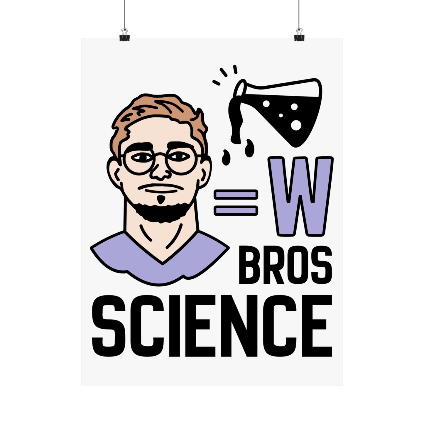 Max Brosmer - BROS SCIENCE | Max Brosmer (8 x 10 Inch) & (18 x 24 Inch) Poster