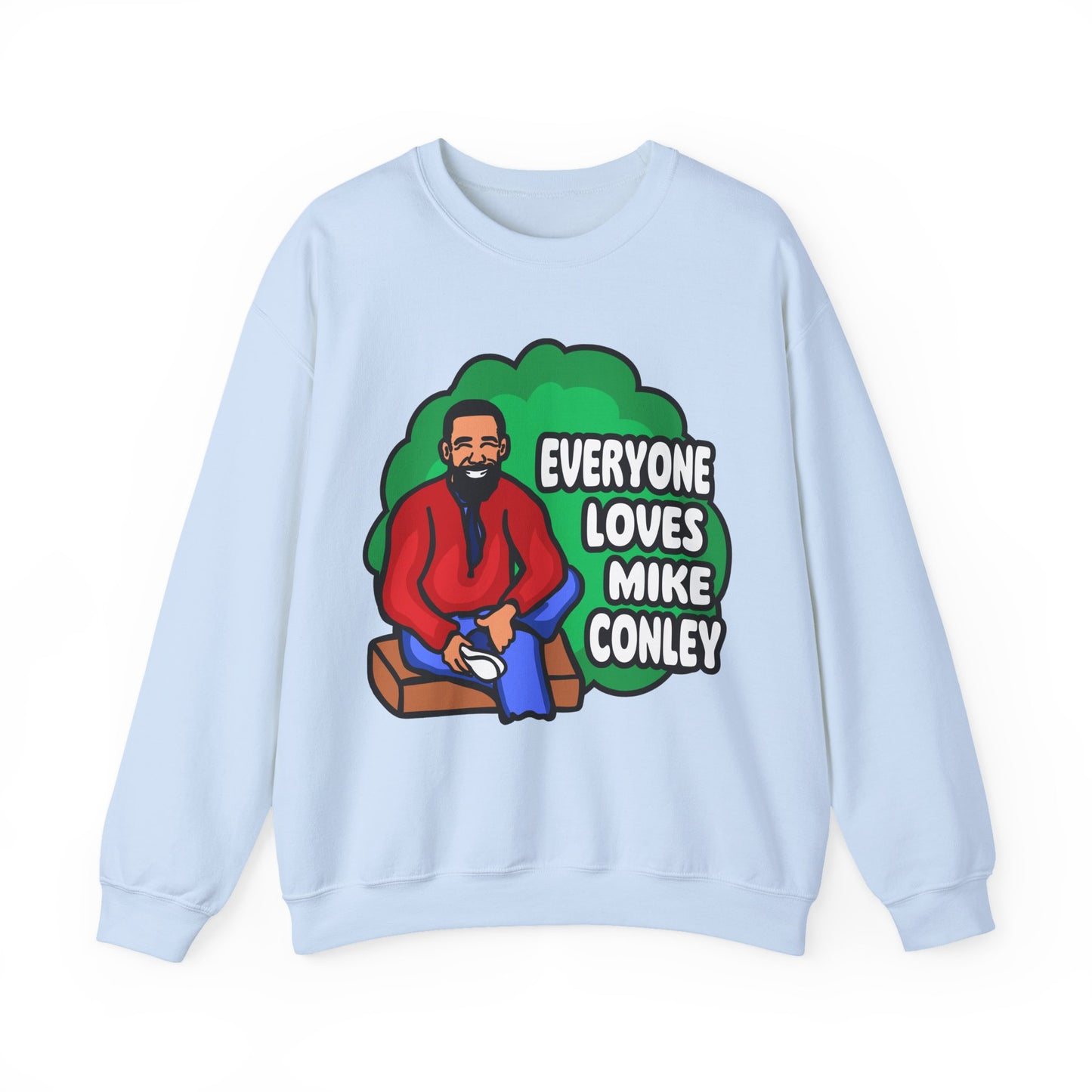 Everyone Loves Mike Conley - Neighbor | Mike Conley Unisex Crewneck Sweatshirt