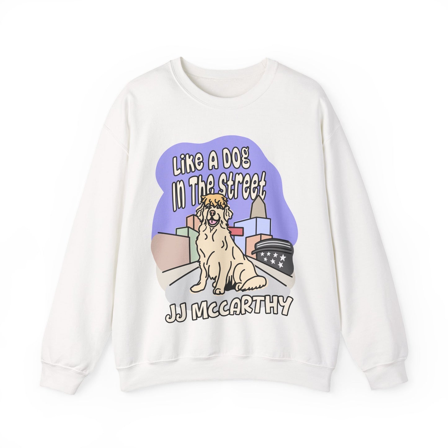 JJ McCarthy - Like A Dog In The Street  | JJ McCarthy Unisex Crewneck Sweatshirt