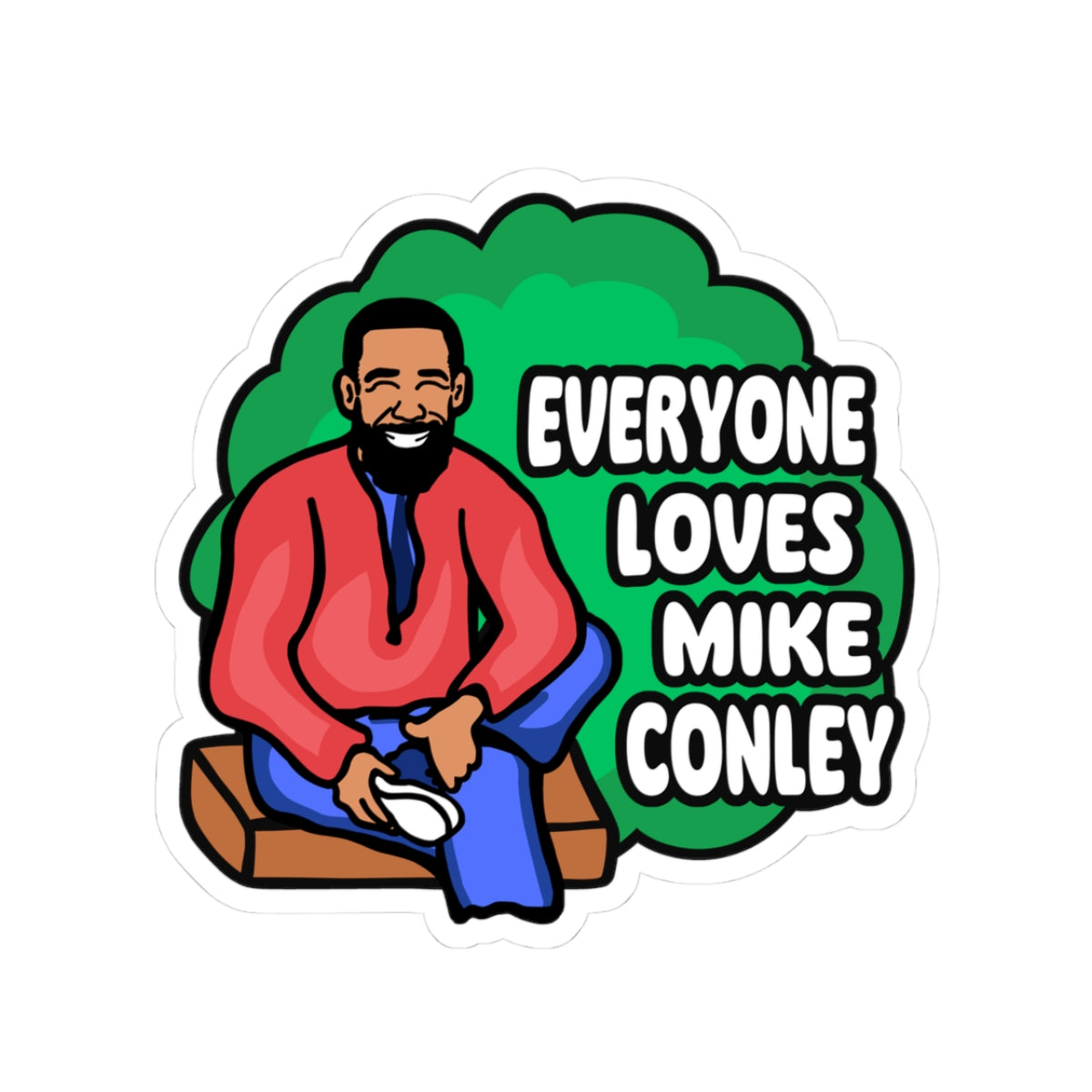 Everyone Loves Mike Conley - Neighbor | Mike Conley 3 x 3 Inch Sticker