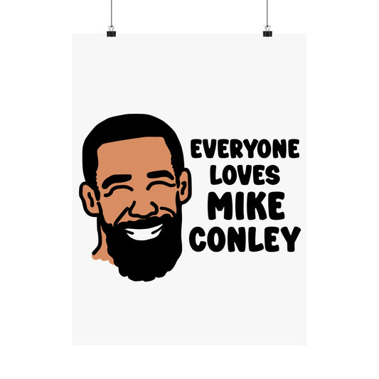 Everyone Loves Mike Conley | Mike Conley (18 x 24 Inch) Or (8 x 10 Inch) Poster