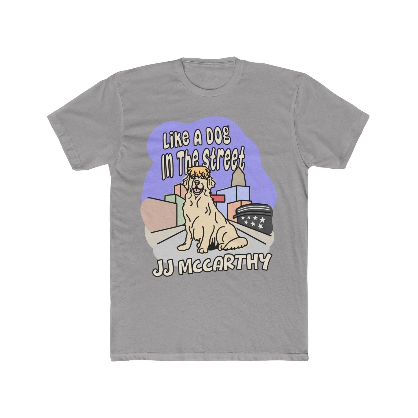 JJ McCarthy - Like A Dog In The Street  | JJ McCarthy Unisex T-Shirt