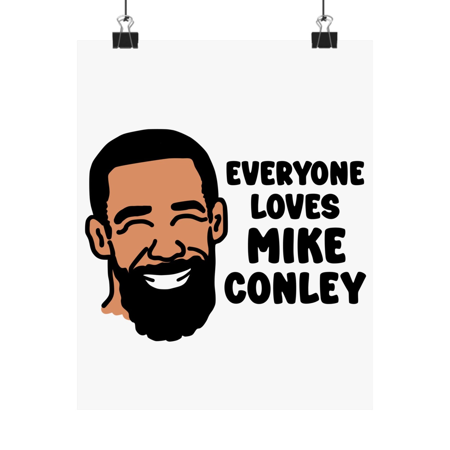 Everyone Loves Mike Conley | Mike Conley (18 x 24 Inch) Or (8 x 10 Inch) Poster