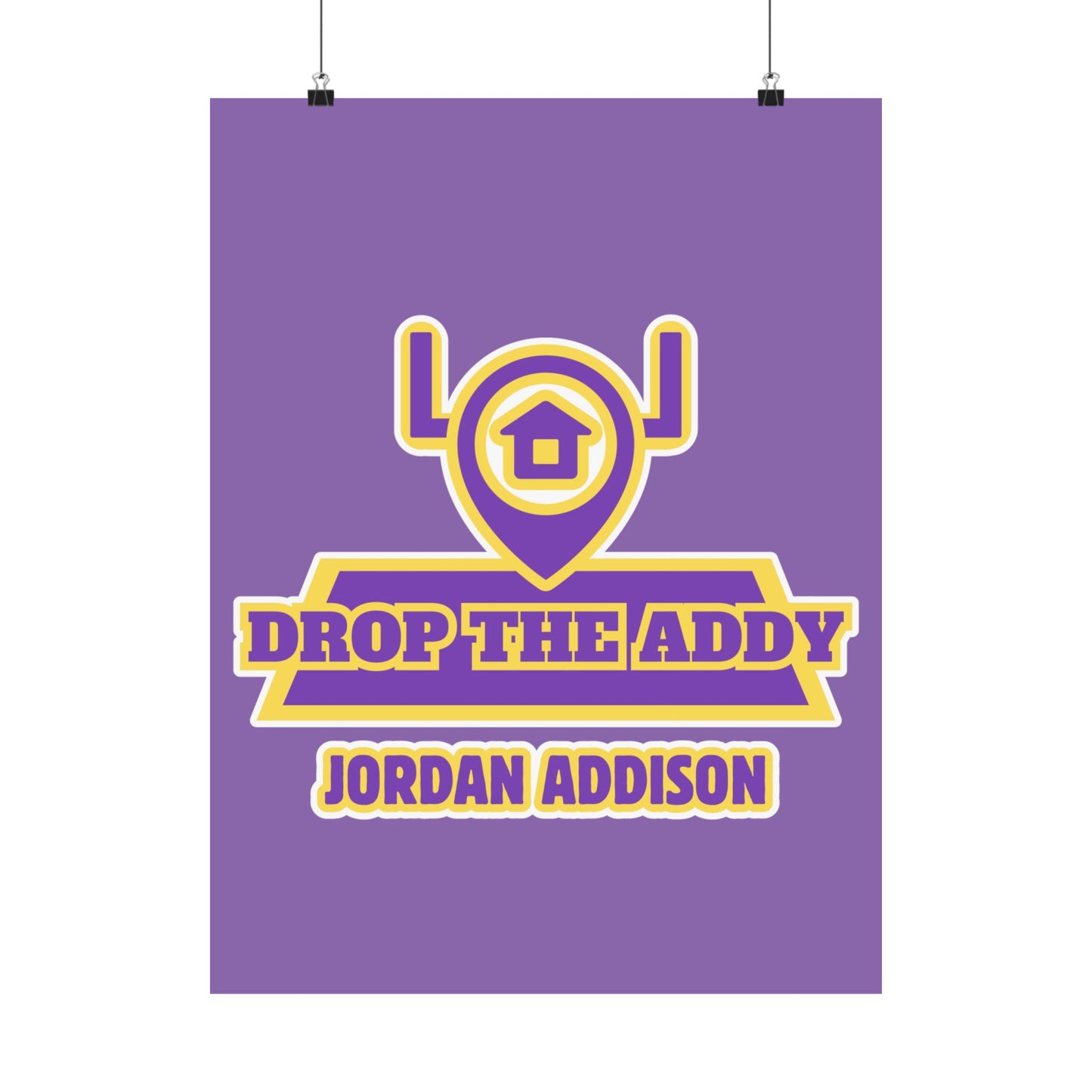 Drop The Addy | 18 x 24 Poster