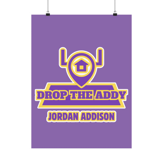 Drop The Addy | 18 x 24 Poster