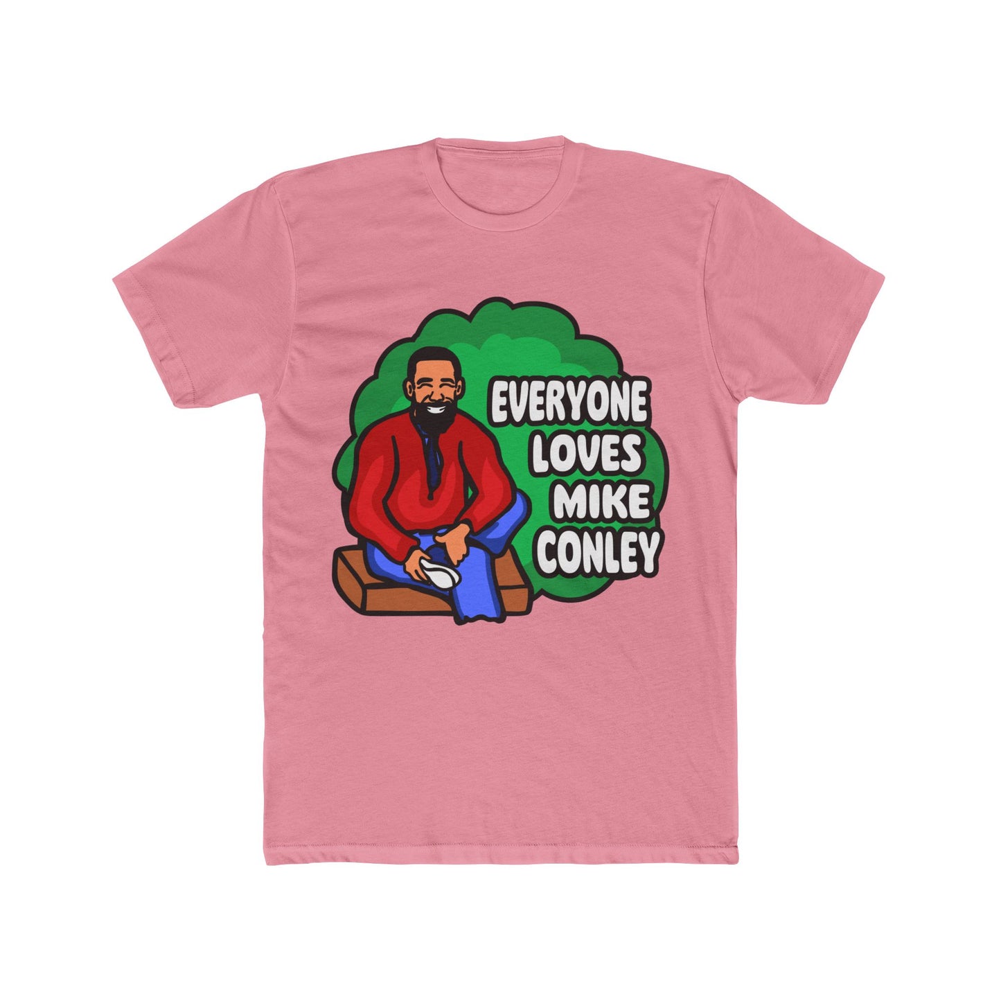 Everyone Loves Mike Conley - Neighbor | Mike Conley Unisex T-Shirt