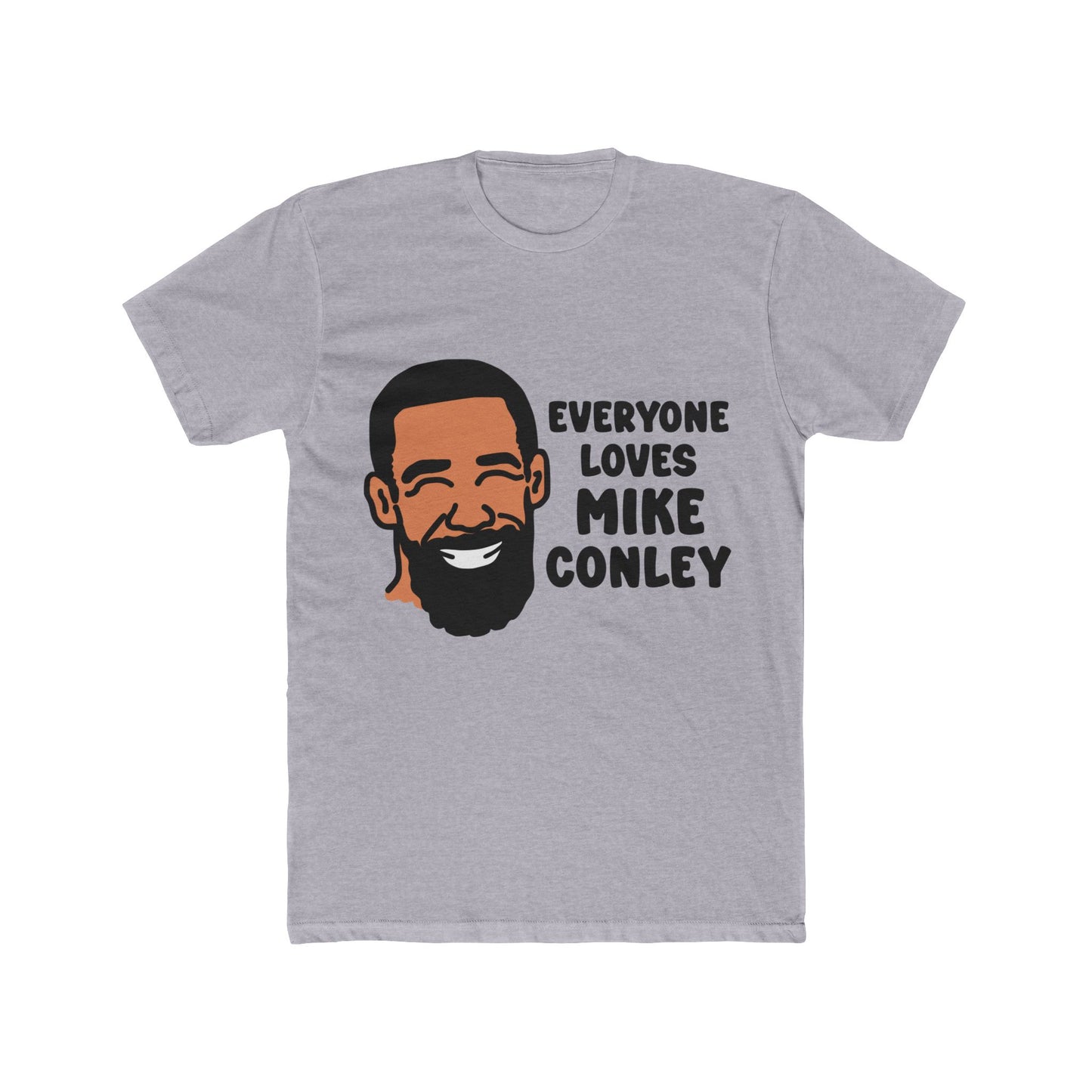 Everyone Loves Mike Conley | Mike Conley Unisex T-Shirt