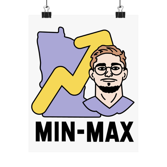 Max Brosmer - MIN MAX | Max Brosmer (8 x 10 Inch) & (18 x 24 Inch) Poster