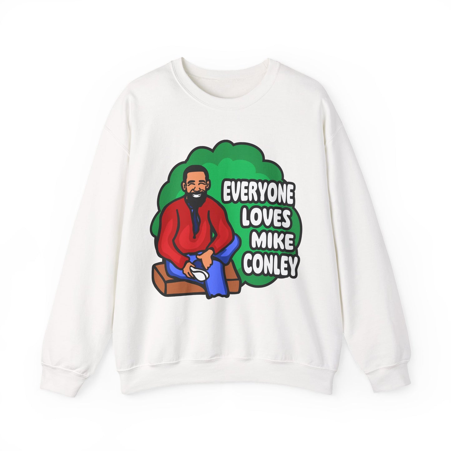 Everyone Loves Mike Conley - Neighbor | Mike Conley Unisex Crewneck Sweatshirt