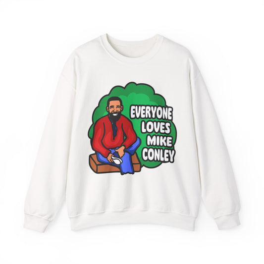 Everyone Loves Mike Conley - Neighbor | Mike Conley Unisex Crewneck Sweatshirt