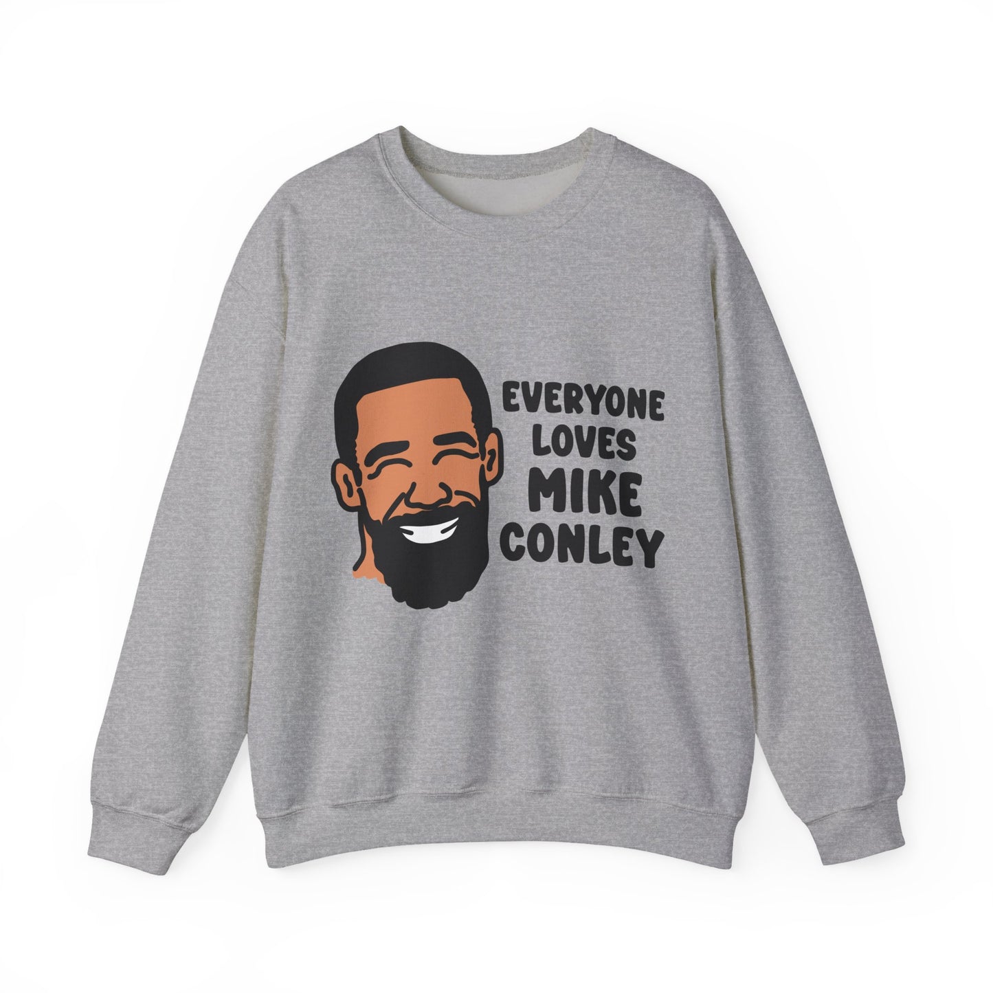 Everyone Loves Mike Conley | Mike Conley Unisex Crewneck Sweatshirt