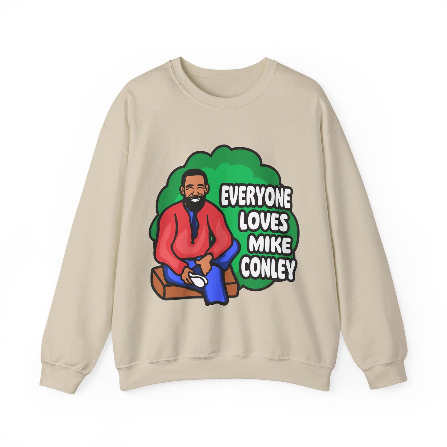 Everyone Loves Mike Conley - Neighbor | Mike Conley Unisex Crewneck Sweatshirt