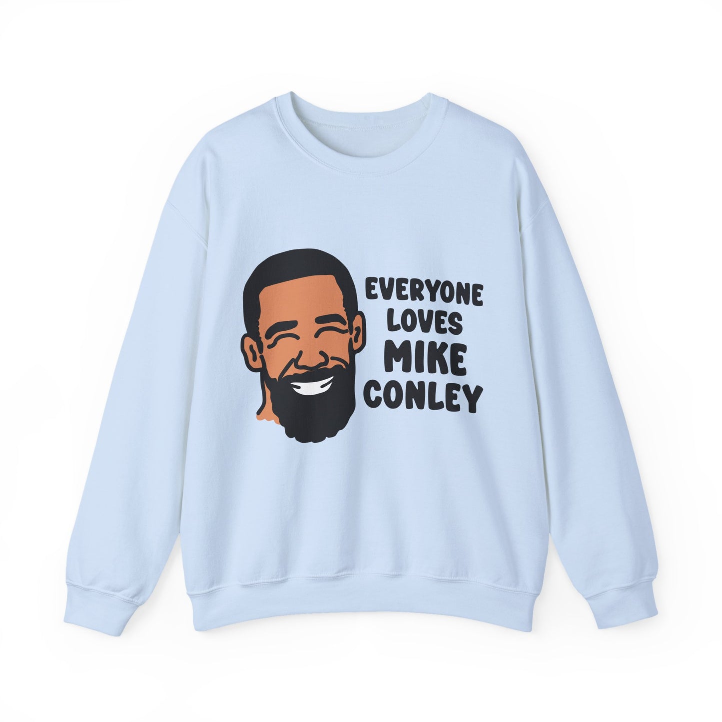 Everyone Loves Mike Conley | Mike Conley Unisex Crewneck Sweatshirt