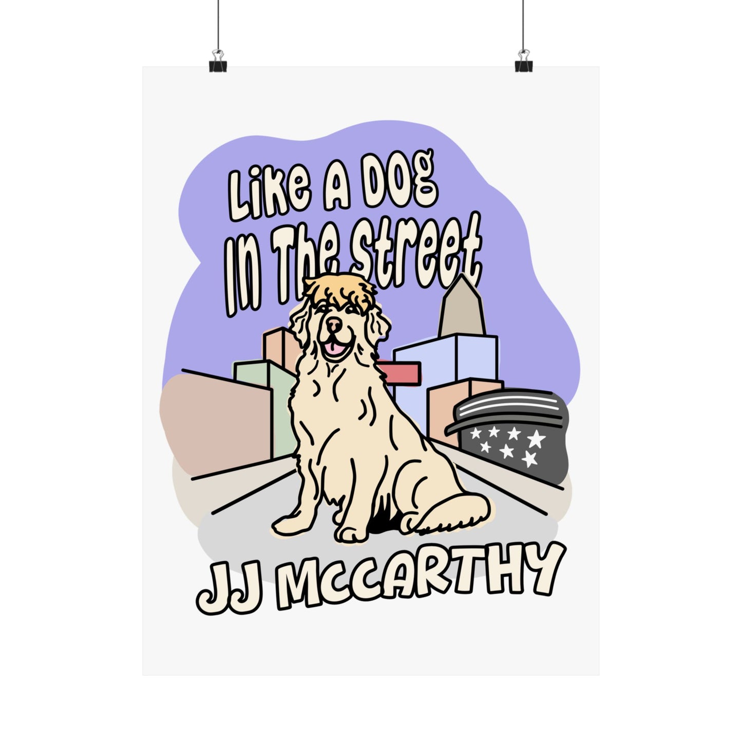 JJ McCarthy - Like A Dog In The Street  | JJ McCarthy (8" x 10") & (18" x 24") Poster